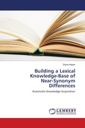 Cover: Building a Lexical Knowledge-Base of Near-Synonym Differences - LAP Lambert Academic Publishing