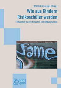 Enlarge image Cover: Wie aus Kindern Risikoschüler werden - Brandes & Apsel