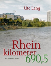 Abbildung von: Rheinkilometer 690,5 - BoD - Books on Demand