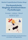 Cover: Psychoanalytische S&auml;uglings-Kleinkind-Eltern-Psychotherapie - Brandes & Apsel