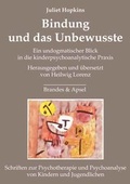 Cover: Bindung und das Unbewusste - Brandes & Apsel