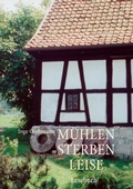 Cover: M&uuml;hlen sterben leise - BoD - Books on Demand