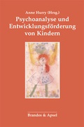 Cover: Psychoanalyse und Entwicklungsf&ouml;rderung von Kindern - Brandes & Apsel