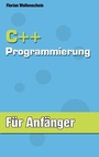 Cover: C++ Programmierung für Anfänger - BoD - Books on Demand