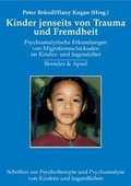 Cover: Kindheit jenseits von Trauma und Fremdheit - Brandes & Apsel