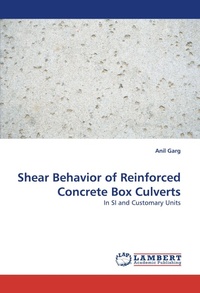 Enlarge image Cover: Shear Behavior of Reinforced Concrete Box Culverts - LAP Lambert Academic Publishing