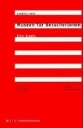 Cover: Museen f&uuml;r BesucherInnen - Facultas