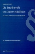 Cover: Die Strafbarkeit von Internetdelikten - Facultas