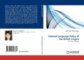 Cover: Colonial Language Policy of the British Empire - LAP Lambert Academic Publishing