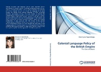 Enlarge image Cover: Colonial Language Policy of the British Empire - LAP Lambert Academic Publishing