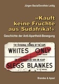 Cover: Kauft keine Fr&uuml;chte aus S&uuml;dafrika! - Brandes & Apsel