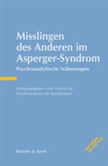 Cover: Misslingen des Anderen im Asperger-Syndrom - Brandes & Apsel