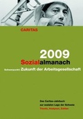 Cover: Sozialalmanach 2009. Das Caritas-Jahrbuch zur sozialen Lage der Schweiz - Caritas-Verlag