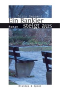Cover: Ein Bankier steigt aus - Brandes & Apsel