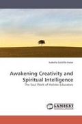 Cover: Awakening Creativity and Spiritual Intelligence - LAP Lambert Academic Publishing