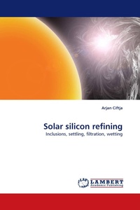 Enlarge image Cover: Solar Silicon Refining - LAP Lambert Academic Publishing