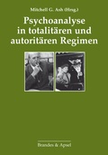 Cover: Psychoanalyse in totalit&auml;ren und autorit&auml;ren Regimen - Brandes & Apsel
