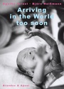 Cover: Arriving in the World too Soon - Brandes & Apsel