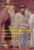 Cover: Klassische Texte der Wiener Schule der Kunstgeschichte / II. Abteilung / Geschichte der italienischen Kunst im Zeitalter der Renaissance - Facultas