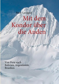 Abbildung von: Mit dem Kondor über die Anden - BoD - Books on Demand