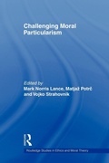 Cover: Challenging Moral Particularism - Routledge