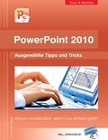 Cover: PowerPoint 2010 kurz und b&uuml;ndig: Ausgew&auml;hlte Tipps und Tricks - BoD - Books on Demand
