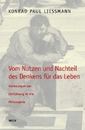 Cover: Vom Nutzen und Nachteil des Denkens f&uuml;r das Leben - Facultas