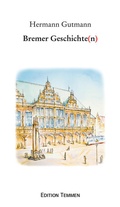Cover: Bremer Geschichte(n) - Edition Temmen e.K.