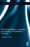 Cover: White Hip Hoppers, Language and Identity in Post-Modern America - Routledge