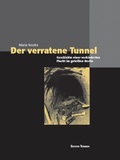 Cover: Der verratene Tunnel - Edition Temmen e.K.