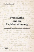 Cover: Franz Kafka und die Unfallversicherung - Facultas
