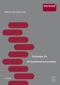 Cover: Soziologie f&uuml;r Wirtschaftswissenschaftler - Facultas