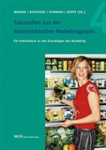 Cover: Fallstudien aus der &ouml;sterreichischen Marketingpraxis 4 - Facultas
