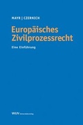 Cover: Europ&auml;isches Zivilprozessrecht - Facultas