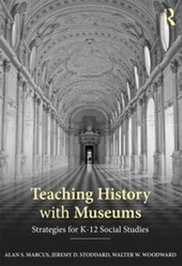 Enlarge image Cover: Teaching History with Museums - Routledge