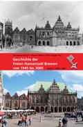 Cover: Geschichte der Freien Hansestadt Bremen von 1945 bis 2005 - Edition Temmen e.K.