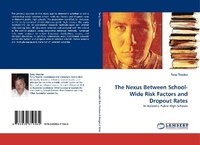 Enlarge image Cover: The Nexus Between School-Wide Risk Factors and Dropout Rates - LAP Lambert Academic Publishing