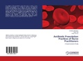 Cover: Antibiotic Prescription Practices of Nurse Practitioners - LAP Lambert Academic Publishing