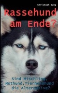 Cover: Rassehund Am Ende? - Books on Demand