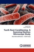Cover: Tooth Root Conditioning- A Scanning Electron Microscope Study - LAP Lambert Academic Publishing