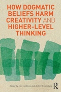 Cover: How Dogmatic Beliefs Harm Creativity and Higher-Level Thinking - Routledge