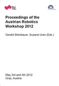 Cover: Proceedings of the Austrian Robotics Workshop 2012 - Verlag d. Technischen Universit&auml;t Graz