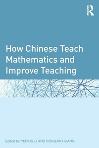 Enlarge image Cover: How Chinese Teach Mathematics and Improve Teaching - Routledge