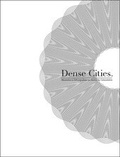 Cover: Dense Cities - Verlag d. Technischen Universit&auml;t Graz