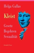 Cover: Kleist. Gesetz, Begehren, Sexualit&auml;t - Stroemfeld