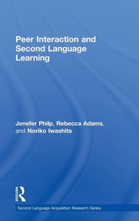 Enlarge image Cover: Peer Interaction and Second Language Learning - Routledge