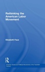 Cover: Rethinking the American Labor Movement - Routledge