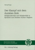 Cover: Der Kampf mit dem dunklen Gott - R&ouml;hrig Universit&auml;tsverlag
