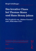 Cover: Das kreative Chaos bei Thomas Mann und Hans Henny Jahnn - R&ouml;hrig Universit&auml;tsverlag