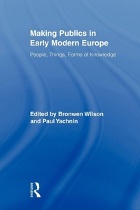 Enlarge image Cover: Making Publics in Early Modern Europe - Routledge